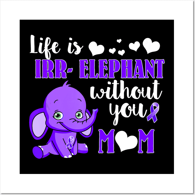IRR ELEPHANT WITHOUT YOU MOM WOMEN ALZHEIMER AWARENESS Gift Wall Art by thuylinh8
